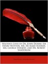 Walton's Lives of Dr. John Donne: Sir Henry Wotton, Mr. Richard Hooker, Mr. George Herbert, and Dr. Robert Sanderson - Izaak Walton, William Dowling