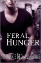 Feral Hunger - Stephanie Bedwell-Grime