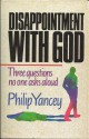 Disappointment with God - Philip Yancy