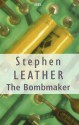 The Bombmaker - Stephen Leather