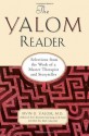 The Yalom Reader: Selections From The Work Of A Master Therapist And Storyteller - Irvin D. Yalom