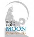 Howling at the Moon - Richard Parsons