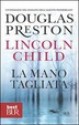 La mano tagliata - Douglas Preston, Lincoln Child