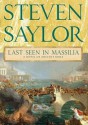 Last Seen in Massilia: A Novel of Ancient Rome - Steven Saylor, To Be Announced