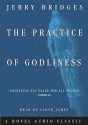 The Practice of Godliness (Audio) - Jerry Bridges, Lloyd James