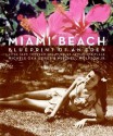 Miami Beach: Blueprint of an Eden: Lives Seen Through the Prism of Family and Place - Michele Oka Doner, Mitchell Wolfson