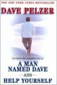 The Complete Texts of A Man Named Dave and Help Yourself - Dave Pelzer