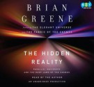 The Hidden Reality: Parallel Universes and the Deep Laws of the Cosmos - Brian Greene