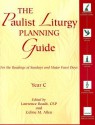 The Paulist Liturgy Planning Guide: For the Readings of Sundays and Major Feast Days, Year C - Lawrence Boadt