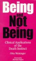 Being and Not Being: Clinical Applications of the Death Instinct - Otto Weininger