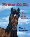 Me llamo Shy Boy - Monty Roberts