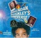 Brendan Buckley's Universe and Everything in It - Sundee T. Frazier, Mirron Willis