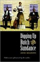 Digging up Butch and Sundance (Second Edition) - Anne Meadows