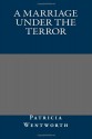 A Marriage Under the Terror - Patricia Wentworth