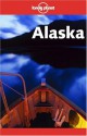 Lonely Planet: Alaska - Jim Dufresne, Don Root, Paige R. Penland, Lonely Planet