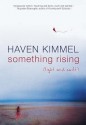 Something Rising - Haven Kimmel