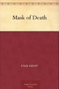 Mask of Death - Paul Ernst