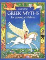 Greek Myths for Young Children (Stories for Young Children) - Heather Amery