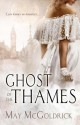 Ghost of the Thames - May McGoldrick