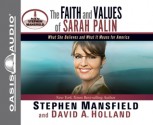 The Faith and Values of Sarah Palin (Audio) - Stephen Mansfield, David A. Holland