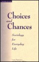 Choices and Chances: Sociology for Everyday Life - Lorne Tepperman, Susannah J. Wilson