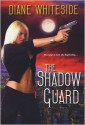 The Shadow Guard - Diane Whiteside