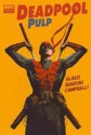 Deadpool Pulp - Adam Glass, Mike Benson, Laurence Campbell