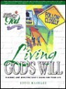 Living God's Will: Reading and Applying God's Signs for Your Life - Eddie Rasnake