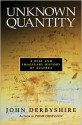 Unknown Quantity: A Real and Imaginary History of Algebra - John Derbyshire