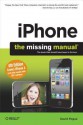 iPhone: The Missing Manual: Covers iPhone 4 & All Other Models with IOS 4 Software - David Pogue