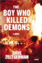 The Boy Who Killed Demons - Dave Zeltserman