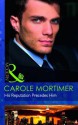 His Reputation Precedes Him - Carole Mortimer