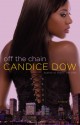 Off the Chain - Candice Dow