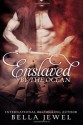 Enslaved by the Ocean - Bella Jewel