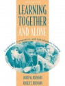 Learning Together and Alone: Cooperative, Competitive, and Individualistic Learning (5th Edition) - David W. Johnson, Roger T. Johnson