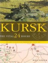 Kursk: The Vital 24 Hours - Will Fowler