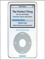 The Perfect Thing: How the iPod Shuffles Commerce, Culture, and Coolness (Audio) - Steven Levy, Anthony Rapp