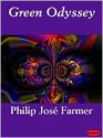 The Green Odyssey - Philip José Farmer