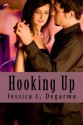 Hooking Up - Jessica L. Degarmo