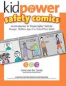 Kidpower Safety Comics: An Introduction to People Safety for Younger Children Ages 3-10 and Their Adults - Irene Van Der Zande