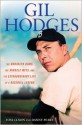 Gil Hodges: The Brooklyn Bums, the Miracle Mets, and the Extraordinary Life of a Baseball Legend - Tom Clavin, Danny Peary