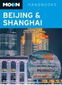 Moon Beijing & Shanghai (Moon Handbooks) - Susie Gordon