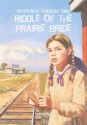 Riddle of the Prairie Bride - Kathryn Reiss