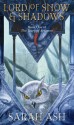 Lord of Snow and Shadows (Tears of Artamon, # 1) - Sarah Ash