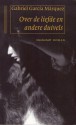 Over de liefde en andere duivels - Gabriel García Márquez