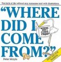 Where Did I Come From? - Peter Mayle