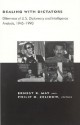 Dealing with Dictators: Dilemmas of U.S. Diplomacy and Intelligence Analysis, 1945-1990 - Ernest R. May