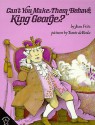 Can't You Make Them Behave, King George - Jean Fritz, Tomie dePaola, Margot Tomes