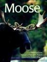 Moose: Behavior, Ecology, Conservation - Valerius Geist, Michael H. Francis, Robert Wegner