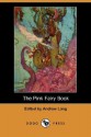 The Pink Fairy Book (Dodo Press) - Andrew Lang